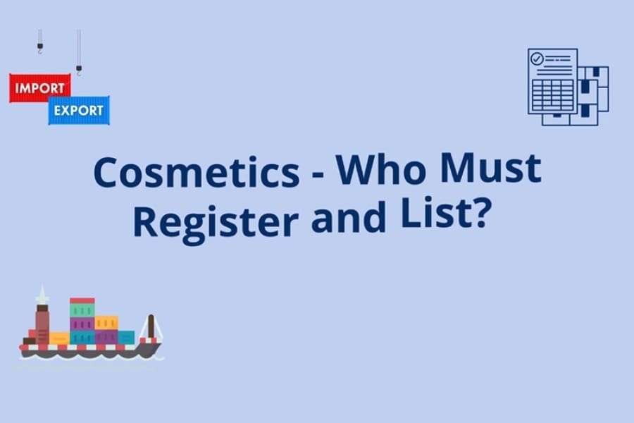 Cosmetics – Who Must Register and List?